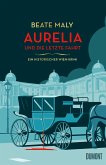 Aurelia und die letzte Fahrt / Ein Fall für Aurelia von Kolowitz Bd.1 (eBook, ePUB)
