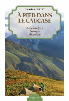 À pied dans le Caucase (eBook, ePUB) - Courtet, Nathalie