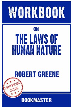 Workbook on The Laws of Human Nature by Robert Greene   Discussions Made Easy (eBook, ePUB) - BookMaster