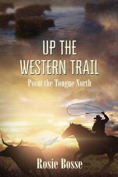 Up the Western Trail (eBook, ePUB) - Bosse, Rosie