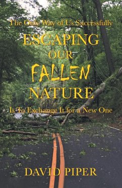 Escaping Our Fallen Nature - Piper, David