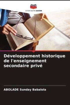 Développement historique de l'enseignement secondaire privé - Sunday Babalola, ABOLADE