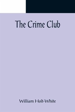 The Crime Club - Holt-White, William