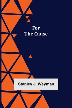 For the Cause - J. Weyman, Stanley
