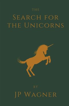 The Search for the Unicorns - Wagner, J P; Wagner, Beth