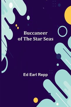 Buccaneer of the Star Seas - Earl Repp, Ed