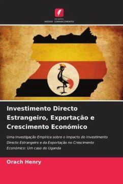 Investimento Directo Estrangeiro, Exportação e Crescimento Económico - Henry, Orach