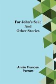 For John's Sake and Other Stories