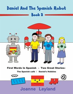 Daniel And The Spanish Robot - Book 2 - Leyland, Joanne