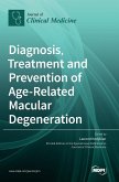 Diagnosis, Treatment and Prevention of Age-Related Macular Degeneration