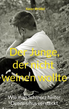 Der Junge, der nicht weinen wollte