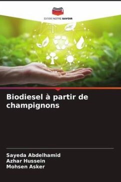 Biodiesel à partir de champignons - Abdelhamid, Sayeda;Hussein, Azhar;Asker, Mohsen