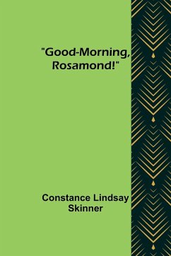 Good-Morning, Rosamond! - Lindsay Skinner, Constance