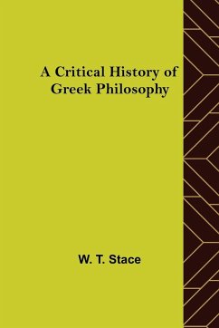 A Critical History of Greek Philosophy - T. Stace, W.