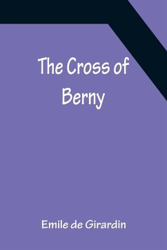 The Cross of Berny - De Girardin, Emile