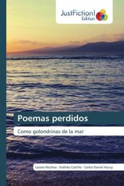 Poemas perdidos - Nochea, Lazaro;Castillo, Enélida;Azcuy, Carlos Daniel