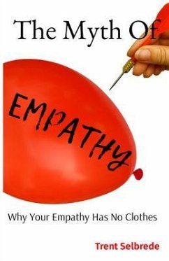 The Myth Of Empathy (eBook, ePUB) - Selbrede, Trent