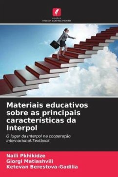 Materiais educativos sobre as principais características da Interpol - Pkhikidze, Naili;Matiashvili, Giorgi;Berestova-Gadilia, Ketevan