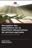 Perception des populations sur la fourniture décentralisée de services agricoles