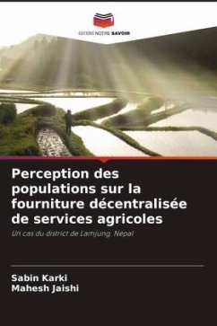 Perception des populations sur la fourniture décentralisée de services agricoles - Karki, Sabin;Jaishi, Mahesh