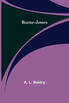 Burne-Jones - L. Baldry, A.