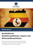 Ausländische Direktinvestitionen, Export und Wirtschaftswachstum