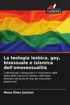 La teologia lesbica, gay, bisessuale e islamica dell'omosessualità - Jalalzai, Musa Khan