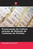 Preservação da Cultura através da Notação de Centenas de Paixões