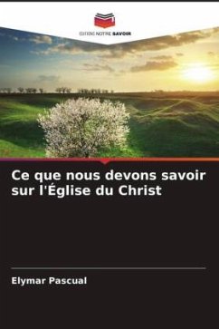 Ce que nous devons savoir sur l'Église du Christ - Pascual, Elymar