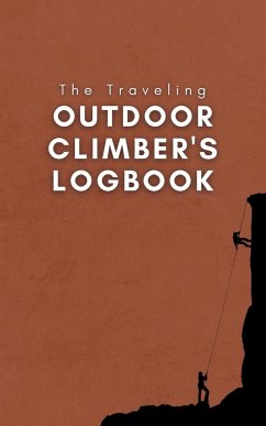 The Traveling Outdoor Climber's Logbook - Pizzuti, Kristen