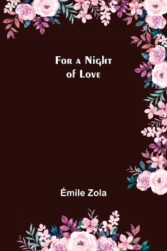 For a Night of Love - Zola, Émile