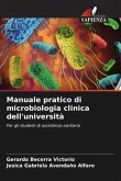 Manuale pratico di microbiologia clinica dell'università