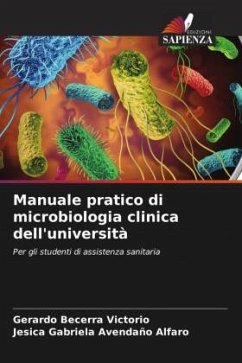 Manuale pratico di microbiologia clinica dell'università - Becerra Victorio, Gerardo;Avendaño Alfaro, Jesica Gabriela