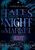 TALES FROM THE NIGHT MARKET: Exit