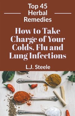 How To Take Charge of Your Colds, Flu and Lung Infections - N. Steele