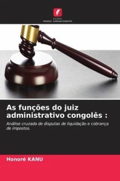 As funções do juiz administrativo congolês : - KANU, Honoré