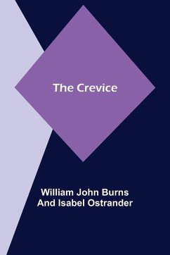 The Crevice - John Burns, William; Ostrander, Isabel