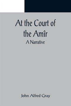 At the Court of the Amîr - Alfred Gray, John