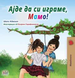 Let's play, Mom! (Macedonian Children's Book) - Admont, Shelley; Books, Kidkiddos