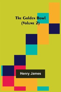 The Golden Bowl (Volume 2) - James, Henry