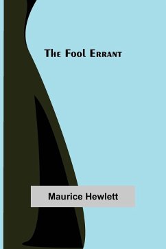 The Fool Errant - Hewlett, Maurice