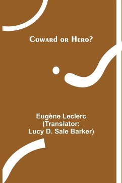 Coward or Hero? - Leclerc, Eugène