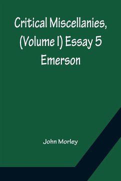 Critical Miscellanies, (Volume I) Essay 5 - Morley, John