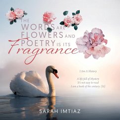 The Words are Flowers and Poetry is its Fragrance - Imtiaz, Sarah