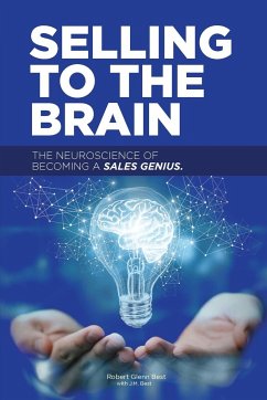 Selling to the Brain - Best, Robert