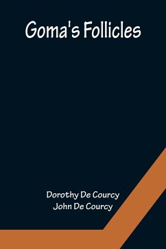 Goma's Follicles - de Courcy, Dorothy