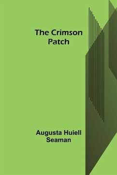 The Crimson Patch - Huiell Seaman, Augusta