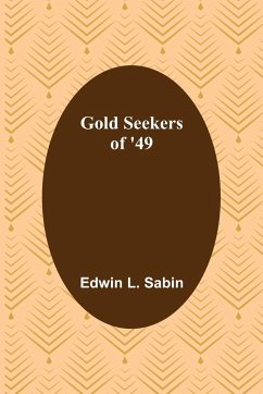 Gold Seekers of '49 - L. Sabin, Edwin