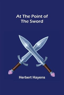 At the Point of the Sword - Hayens, Herbert