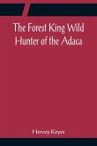 The Forest King Wild Hunter of the Adaca